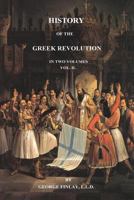 History of the Greek Revolution, Volume 2 1541191463 Book Cover