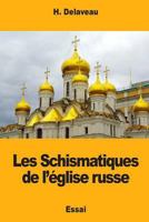 Les Schismatiques de l’église russe 1984050354 Book Cover