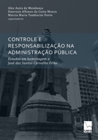 CONTROLE E RESPONSABILIZAÇÃO NA ADMINISTRAÇÃO PÚBLICA: Estudos em homenagem a José dos Santos Carvalho Filho 6599180639 Book Cover