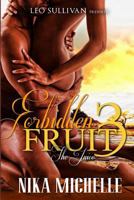 Forbidden Fruit 3: The Juice 1490406018 Book Cover