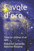 Favole d'Oro: Tales for Children of All Ages 1731355580 Book Cover