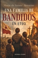 Una familia de bandidos en 1793: Haz lo que debes; suceda lo que suceda (Spanish Edition) B0HCLZQR3D Book Cover