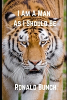 I Am A Man As I Should Be: Poem Book 1 B08TQGG6Y9 Book Cover