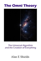 The Omni Theory: The Universal Algorithm and the Creation of Everything B0GWXKSG7T Book Cover