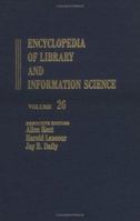 Encyclopedia of Library and Information Science: Volume 26 - Role Indicators to St. Anselm-College Library (Rome) (Encyclopedia of Library & Information Science) 0824720261 Book Cover