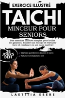TAI CHI MINCEUR POUR SENIORS: Des exercices illustrés simples pour brûler des graisses, booster son énergie et retrouver force et confiance en soi, sans matériel (French Edition) B0GXKTSF6B Book Cover