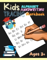 Kids Alphabet Handwriting Tracing Workbook: ABCs Letter Tracing Handwriting Practice Workbook For Toddlers / Handwriting practice paper with dotted li B08XLCGCG9 Book Cover