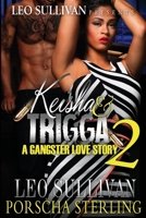 Keisha and Trigga 2 : A Gangster Love Story 1946789216 Book Cover