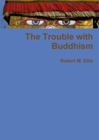 The Trouble with Buddhism 1447516788 Book Cover