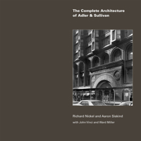 The Complete Architecture of Adler  Sullivan 0966027329 Book Cover