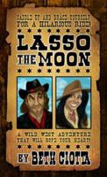 Lasso the Moon 0692470565 Book Cover