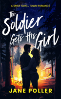 The Soldier Gets His Girl 1737061627 Book Cover