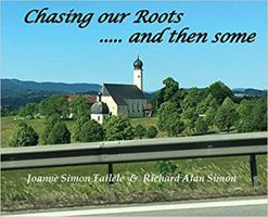 Chasing Our Roots: .... and then some 0692157026 Book Cover