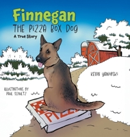 Finnegan the Pizza Box Dog: A True Story 103833442X Book Cover