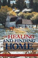 Of Healing and Finding Home 1637693745 Book Cover