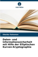 Daten- und Informationssicherheit mit Hilfe der Elliptischen Kurven-Kryptographie (German Edition) 6207558693 Book Cover