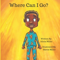 Where Can I Go?? 1691727792 Book Cover