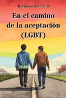 En el camino de la aceptación (LGBT) (Spanish Edition) 9954153896 Book Cover
