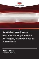 Dentifrice: santé bucco-dentaire, santé générale - Avantages, inconvénients et incertitudes (French Edition) 6630227786 Book Cover