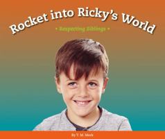 Rocket Into Ricky's World: Respecting Siblings 1503827429 Book Cover