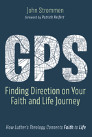 GPS: Finding Direction on Your Faith and Life Journey 1666781479 Book Cover