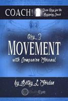 Movement.: Seven Keys for the Beginning Coach. 152382803X Book Cover