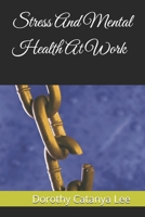 Stress And Mental Health At Work B0FDWC67Q6 Book Cover