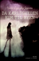 Da kærligheden kom til byen null Book Cover