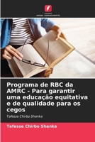 Programa de RBC da AMRC - Para garantir uma educação equitativa e de qualidade para os cegos (Portuguese Edition) 6207608267 Book Cover