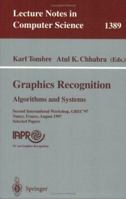 Graphics Recognition - Algorithms and Systems: Second International Workshop, Grec'97, Nancy, France, August 22-23, 1997, Selected Papers (Lecture Notes in Computer Science) 3540643818 Book Cover