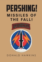 Pershing!: Missiles of the Fall! 1647012929 Book Cover