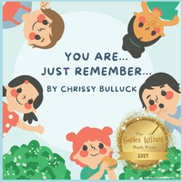 You Are... Just Remember... B0C2S719XF Book Cover