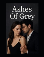 Ashes Of Grey B0FP9QNN6F Book Cover