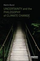 Uncertainty and the Philosophy of Climate Change 1138793922 Book Cover