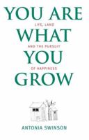 You Are What You Grow 1905222645 Book Cover