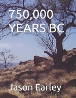 750,000 YEARS BC B0F9YN5S17 Book Cover