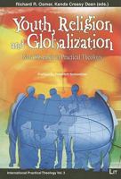 Youth, Religion and Globalization: New Research in Practical Theology (International Practical Theology) 3825897664 Book Cover