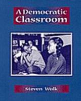 A Democratic Classroom 0325000581 Book Cover