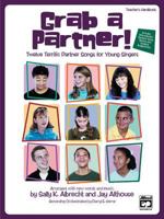 Grab a Partner! (Twelve Terrific Partner Songs for Young Singers): Teacher's Handbook 0739018388 Book Cover