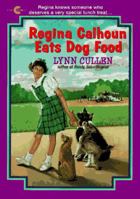 Regina Calhoun Eats Dog Food 0380788039 Book Cover
