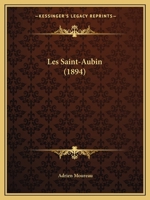 Les Saint-Aubin (1894) 1160176337 Book Cover
