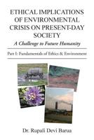 Ethical Implications of Environmental Crisis on Present-Day Society: A Challenge to Future Humanity 1482844109 Book Cover