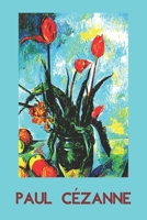 Paul C�zanne: Paul C�zanne Tulipes dans un vase 1890-1892, planificateur. Organisez et r�servez des rendez-vous avec ce planificateur hebdomadaire. Suivez votre processus, d�finissez des objectifs et  1677743921 Book Cover