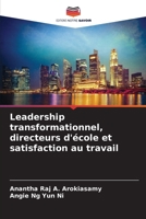 Leadership transformationnel, directeurs d'école et satisfaction au travail (French Edition) 6208243777 Book Cover