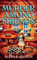 Murder Among Friends: A Completely Gripping Seaside Town Cozy Mystery B0GSR96G69 Book Cover