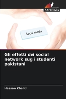 Gli effetti dei social network sugli studenti pakistani (Italian Edition) 6207627881 Book Cover