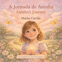 A Jornada de Aninha: Aninha's Journey (Portuguese Edition) B0GWRZ3XGS Book Cover