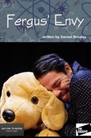 Fergus' Envy: A dead dog's lament (The Quirky Chronicles series for one-act play festivals) 1711016179 Book Cover