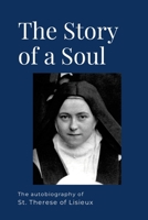 The Story of a Soul: The Autobiography of St. Therese of Lisieux 1326371932 Book Cover