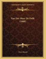 Van Der Meer De Delft (1888) 1160267456 Book Cover